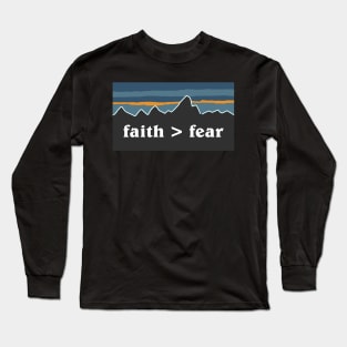 faith > fear Long Sleeve T-Shirt